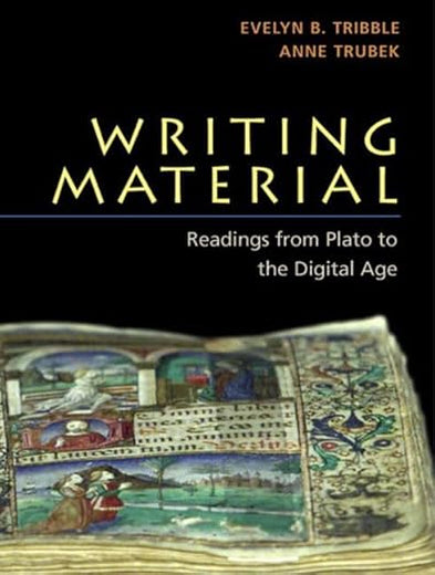 Writing Material: Readings from Plato to the Digital Age