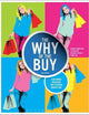 The Why of the Buy: Consumer Behavior and Fashion Marketing