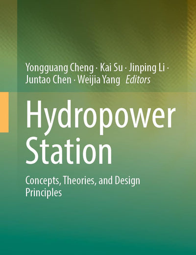 Hydropower Station: Concepts, Theories, and Design Principles