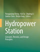 Hydropower Station: Concepts, Theories, and Design Principles