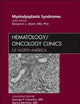 Myelodysplastic Syndromes, An Issue of Hematology/Oncology Clinics of North America (Volume 24-2) (The Clinics: Internal Medicine, Volume 24-2)