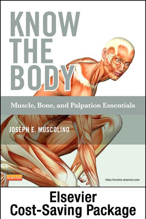 Know the Body: Muscle, Bone, and Palpation Essentials - Text and Workbook Package