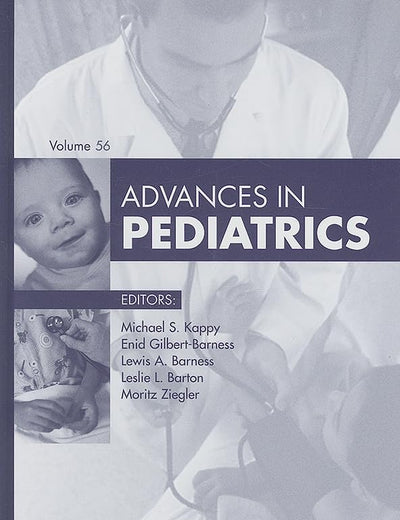 Advances in Pediatrics, 2009 (Volume 56) (Advances, Volume 56)