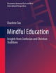 Mindful Education: Insights from Confucian and Christian Traditions (Encounters between East and West)