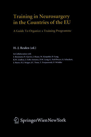 Training in Neurosurgery in the Countries of the EU: A Guide to Organize a Training Programme (Acta Neurochirurgica Supplement, 90)