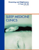 Dreaming and Nightmares, An Issue of Sleep Medicine Clinics (Volume 5-2) (The Clinics: Internal Medicine, Volume 5-2)