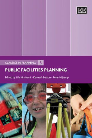 Public Facilities Planning (Classics in Planning series, 3)