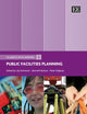 Public Facilities Planning (Classics in Planning series, 3)