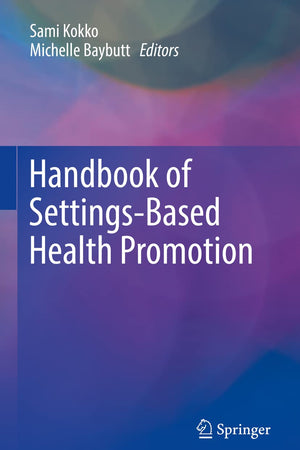 Handbook of Settings-Based Health Promotion