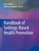 Handbook of Settings-Based Health Promotion