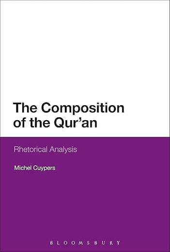 The Composition of the Qur'an: Rhetorical Analysis
