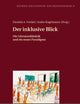 Der inklusive Blick: Die Literaturdidaktik und ein neues Paradigma (Beiträge zur Literatur- und Mediendidaktik) (German Edition)