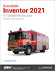 Autodesk Inventor 2021: A Tutorial Introduction