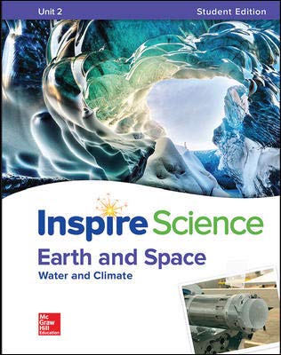 Inspire Science: Earth & Space Write-In Student Edition Unit 2 (INTEGRATED SCIENCE)