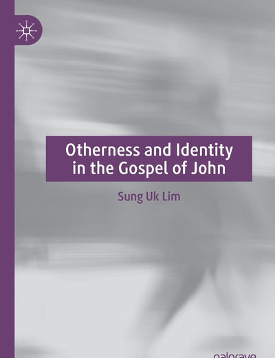 Otherness and Identity in the Gospel of John