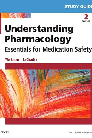 Study Guide for Understanding Pharmacology: Essentials for Medication Safety