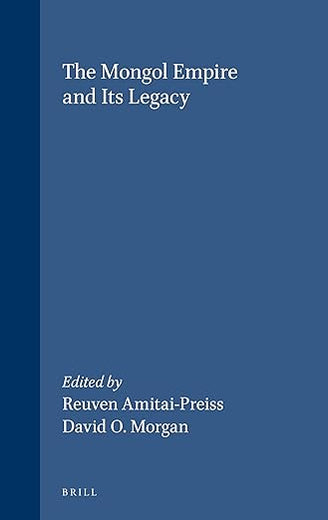 The Mongol Empire and its Legacy (Brill's Scholars' List)
