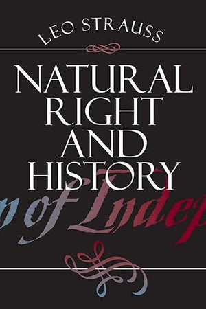 Natural Right and History (Walgreen Foundation Lectures)