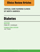 Diabetes, An Issue of Critical Care Nursing Clinics (The Clinics: Nursing, Volume 25-1)
