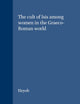 The cult of Isis among women in the Graeco-Roman world
