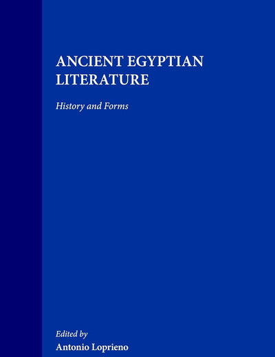 Ancient Egyptian Literature: History and Forms (Probleme der Ägyptologie, 10)