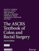 The ASCRS Textbook of Colon and Rectal Surgery