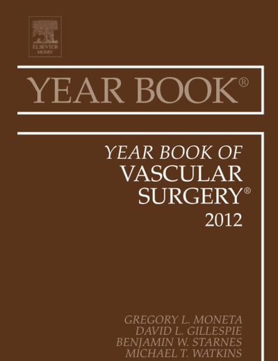 Year Book of Vascular Surgery 2012 (Year Books, Volume 2012)