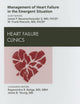 Management of Heart Failure in the Emergent Situation, An Issue of Heart Failure Clinics (Volume 5-1) (The Clinics: Internal Medicine, Volume 5-1)