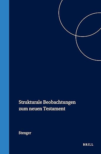 Strukturale Beobachtungen zum neuen Testament (New Testament Tools, Studies and Documents, 12) (German Edition)