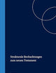 Strukturale Beobachtungen zum neuen Testament (New Testament Tools, Studies and Documents, 12) (German Edition)