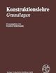 Konstruktionslehre: Grundlagen (German Edition)