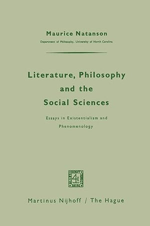 Literature, Philosophy, and the Social Sciences: Essays in Existentialism and Phenomenology