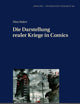 Die Darstellung realer Kriege in Comics (Sprache – System und Tätigkeit) (German Edition)