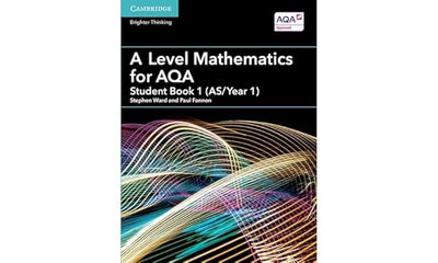 A Level Mathematics for AQA Student Book 1 (AS/Year 1)