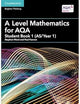 A Level Mathematics for AQA Student Book 1 (AS/Year 1)