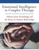 Emotional Intelligence in Couples Therapy: Advances from Neurobiology and the Science of Intimate Relationships