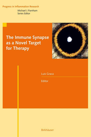 The Immune Synapse as a Novel Target for Therapy (Progress in Inflammation Research)