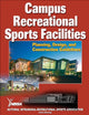 Campus Recreational Sports Facilities: Planning, Design and Construction Guidelines