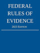 Federal Rules of Evidence; 2023 Edition: With Internal Cross-References