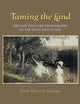 Taming the Land: The Lost Postcard Photographs of the Texas High Plains (Volume 12) (Clayton Wheat Williams Texas Life Series)