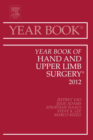 Year Book of Hand and Upper Limb Surgery 2012 (Year Books, Volume 2012)