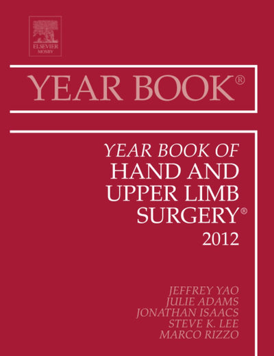 Year Book of Hand and Upper Limb Surgery 2012 (Year Books, Volume 2012)