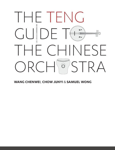 TENG GUIDE TO THE CHINESE ORCHESTRA, THE