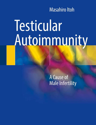 Testicular Autoimmunity: A Cause of Male Infertility