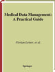 Medical Data Management: A Practical Guide (Health Informatics)