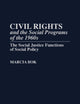 Civil Rights and the Social Programs of the 1960s: The Social Justice Functions of Social Policy