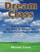 Dream Class: How To Transform Any Group Of Students Into The Class You've Always Wanted