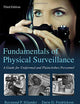 Fundamentals of Physical Surveillance: A Guide for Uniformed and Plainclothes Personnel