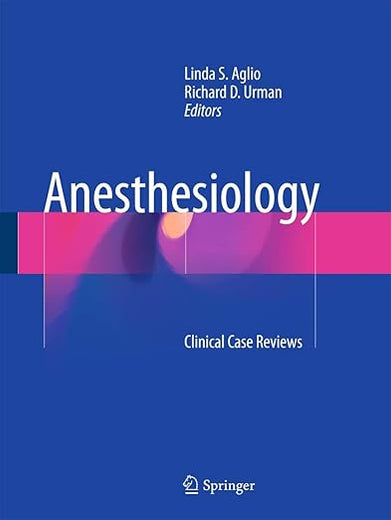 Anesthesiology: Clinical Case Reviews