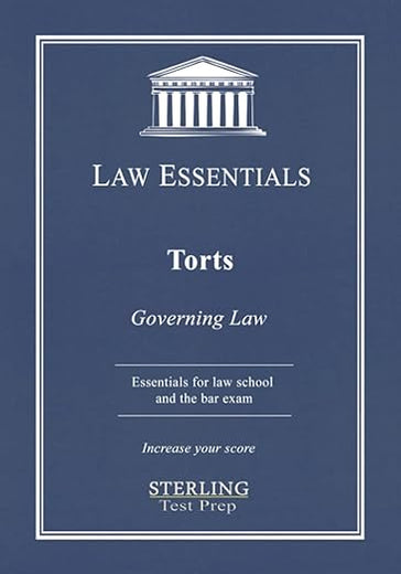 Torts, Law Essentials: Governing Law for Law School and Bar Exam Prep